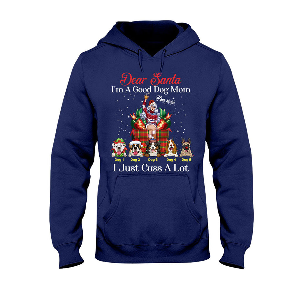 Dear Santa, I'm A Good Dog Mom - Personalized Christmas Dog T-shirt and Hoodie