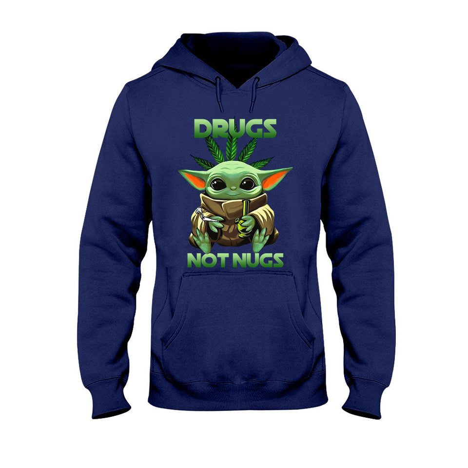 Drugs Not Nugs - Weed T-shirt and Hoodie