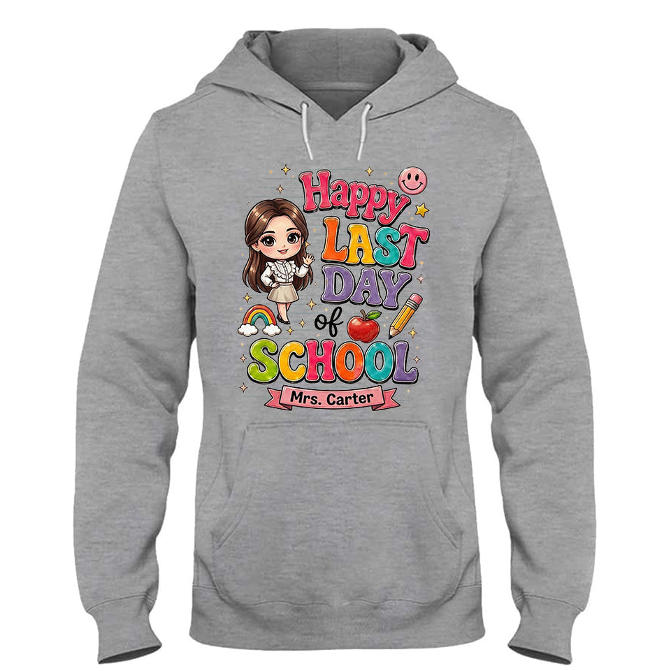 Teacher Last Day Of School - Personalized Teacher T-shirt And Hoodie