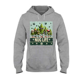 Nug Life - Weed T-shirt And Hoodie