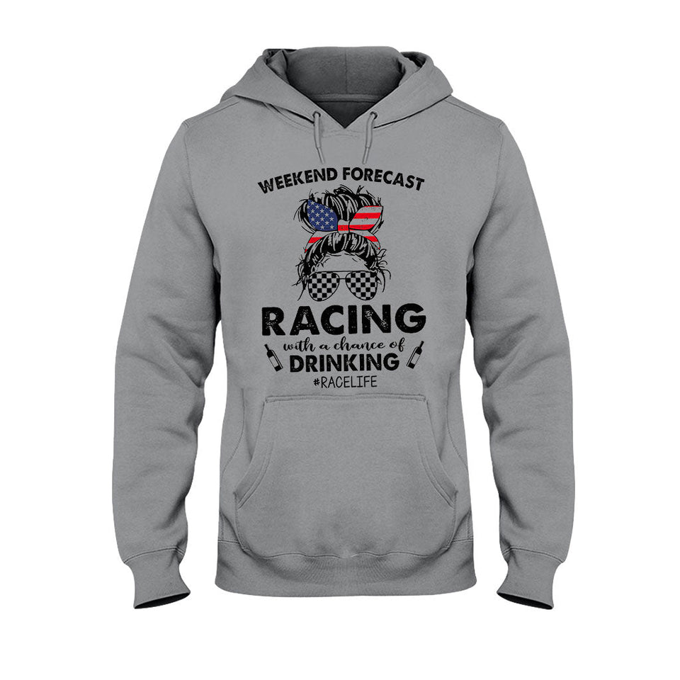 Weekend Forecast  - Racing T-shirt And Hoodie 082021