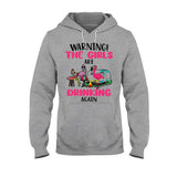 Warning The Girls Are Drinking Again - Camping T-shirt and Hoodie 112021