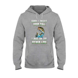 Sorry I Missed Your Call - Fishing T-shirt and Hoodie 112021