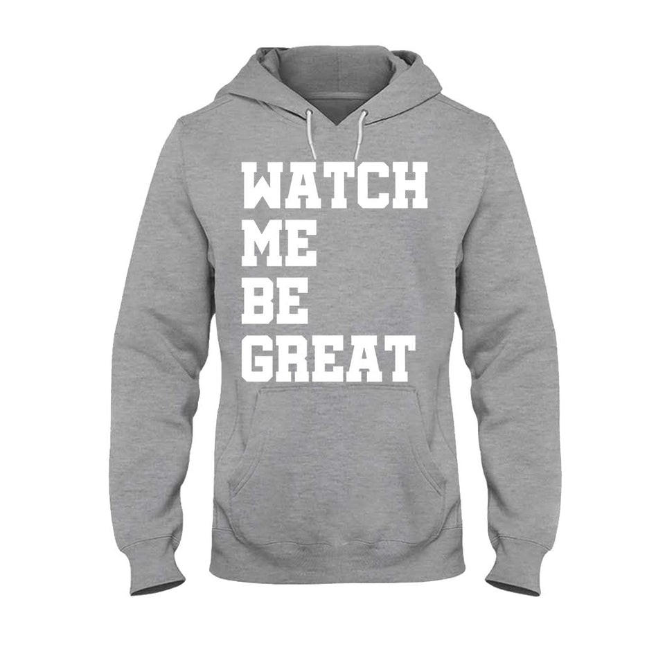 Watch Me Be Great - African American T-shirt and Hoodie 112021
