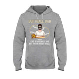 Softball Dad Like A Baseball Dad But With Bigger Balls - Personalized Softball T-shirt and Hoodie