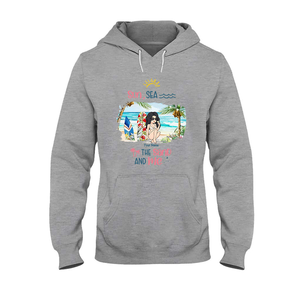 Sun, Sea, The Sand And Me - Personalized Sea Lover T-shirt and Hoodie