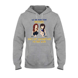 Best Friends Are The Sisters We Choose For Ourselves - Bestie gift for sister - Personalized T-shirt And Hoodie