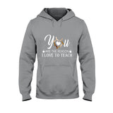 You Are The Reason - Teacher T-shirt And Hoodie 062021