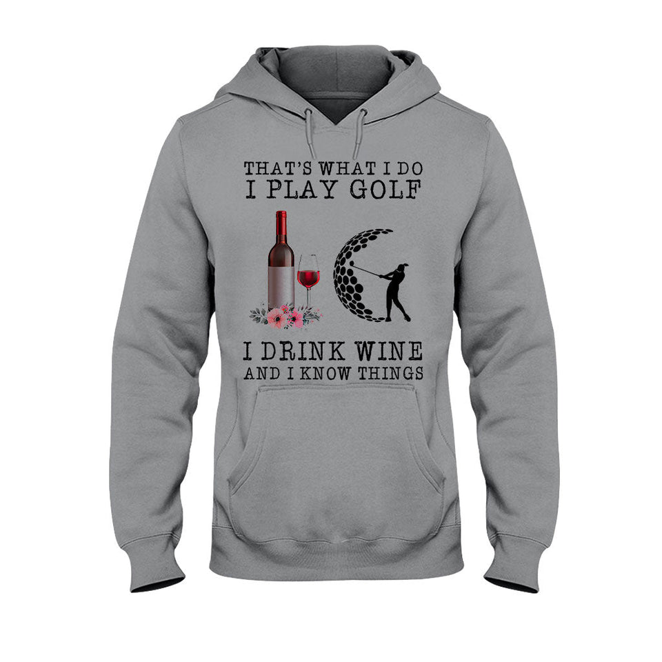 That's What I Do  - Golf T-shirt And Hoodie 062021