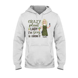 Crazy Plant Lady - Personalized Gardening T-shirt and Hoodie