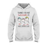 Thanks For Not Swallowing Us - Personalized Mother's Day Mother T-shirt and Hoodie