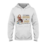 If Involves Knit And Yarn Count Me In - Personalized Knitting T-shirt and Hoodie