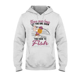 Move Over Boys Let This Girl Show You How To Fish - Personalized Fishing T-shirt and Hoodie