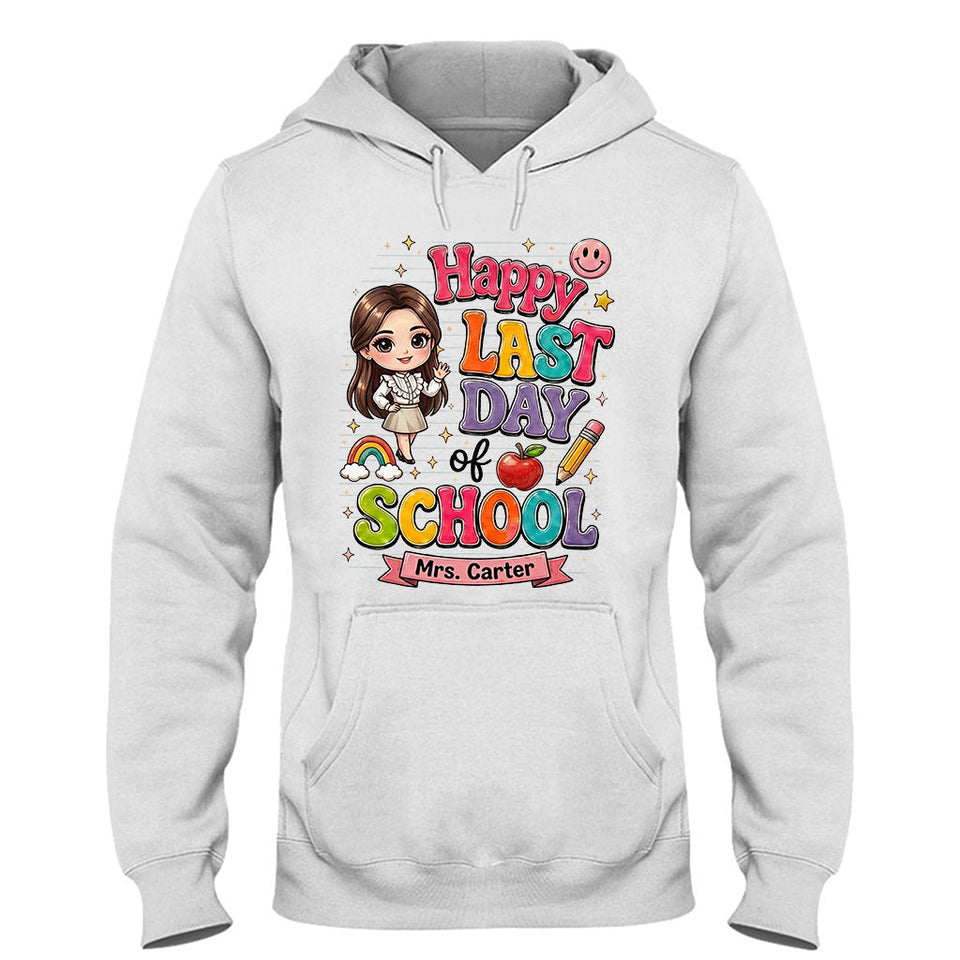 Teacher Last Day Of School - Personalized Teacher T-shirt And Hoodie