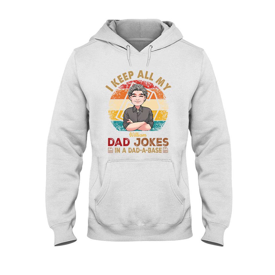 I Keep All My Dad Jokes - Personalized Father T-shirt And Hoodie