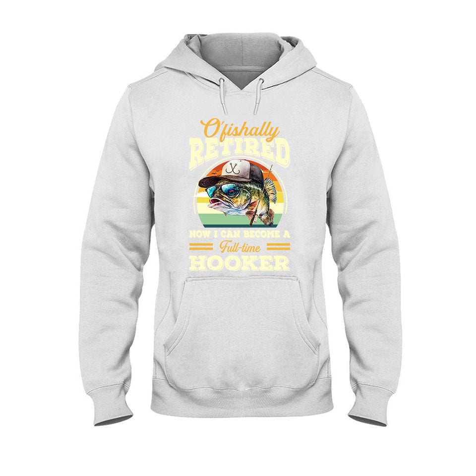 O'fishally Retired - Personalized Fishing T-shirt and Hoodie