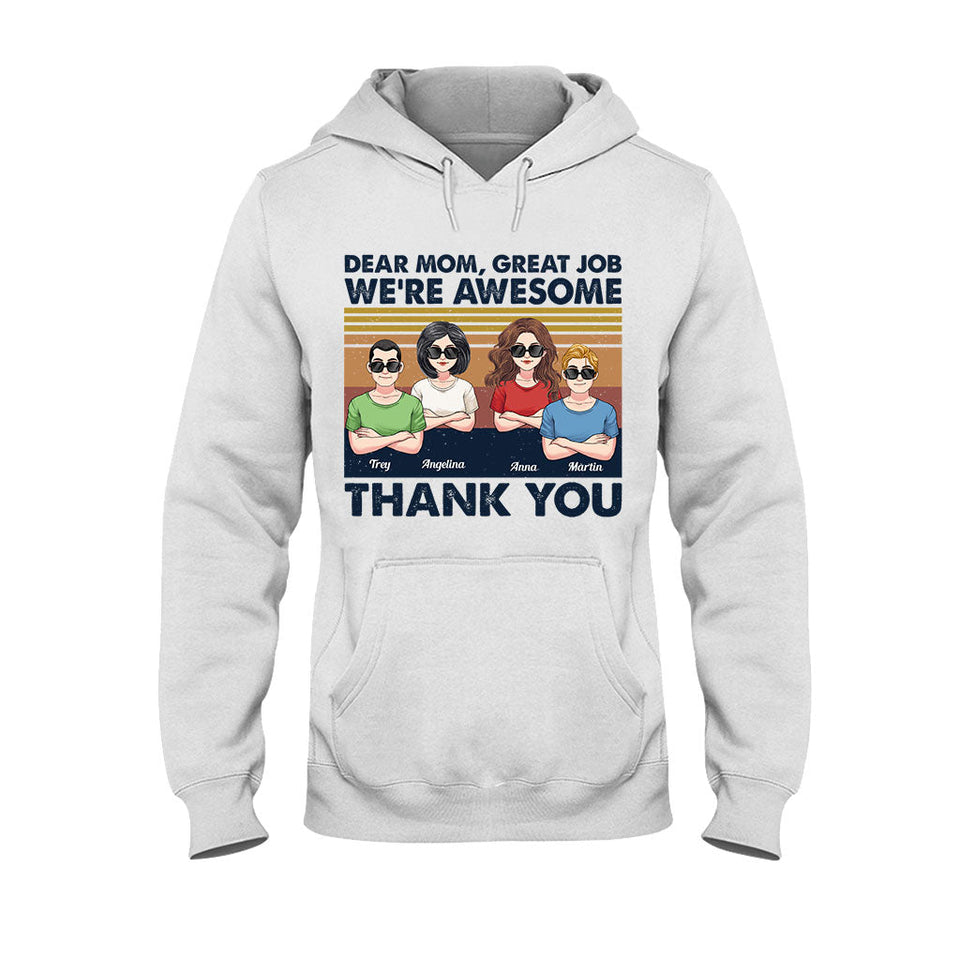 Great Job Mom - Personalized Mother T-shirt And Hoodie