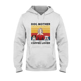 Dog Mom Coffee - Personalized Dog T-shirt and Hoodie