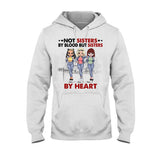 Not Sisters By Blood But Sisters By Heart - Personalized Bestie T-shirt and Hoodie