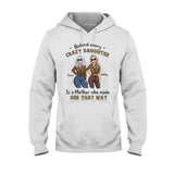 Behind Every Crazy Daughter - Personalized Mother's Day Mother T-shirt and Hoodie