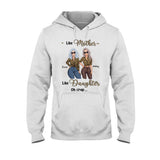 Like Mother Like Daughter - Personalized Mother's Day Mother T-shirt and Hoodie