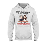 I Will Always Be Your Little Girl - Personalized Mother's Day Mother T-shirt and Hoodie