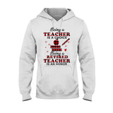 Being A Teacher T-shirt And Hoodie 062021