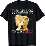 Even My Dog Is Waiting For Trump 2024 Funny Dog T-Shirt Printed Graphic Clothing T-shirt & Hoodie