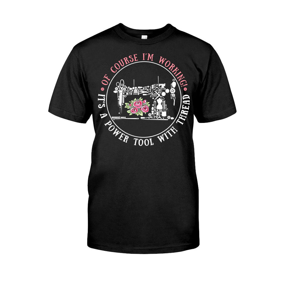 I'm Working  - Sewing T-shirt And Hoodie 082021