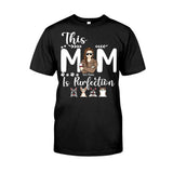 This Mom Is Purfection - Personalized Mother's Day Dog T-shirt and Hoodie