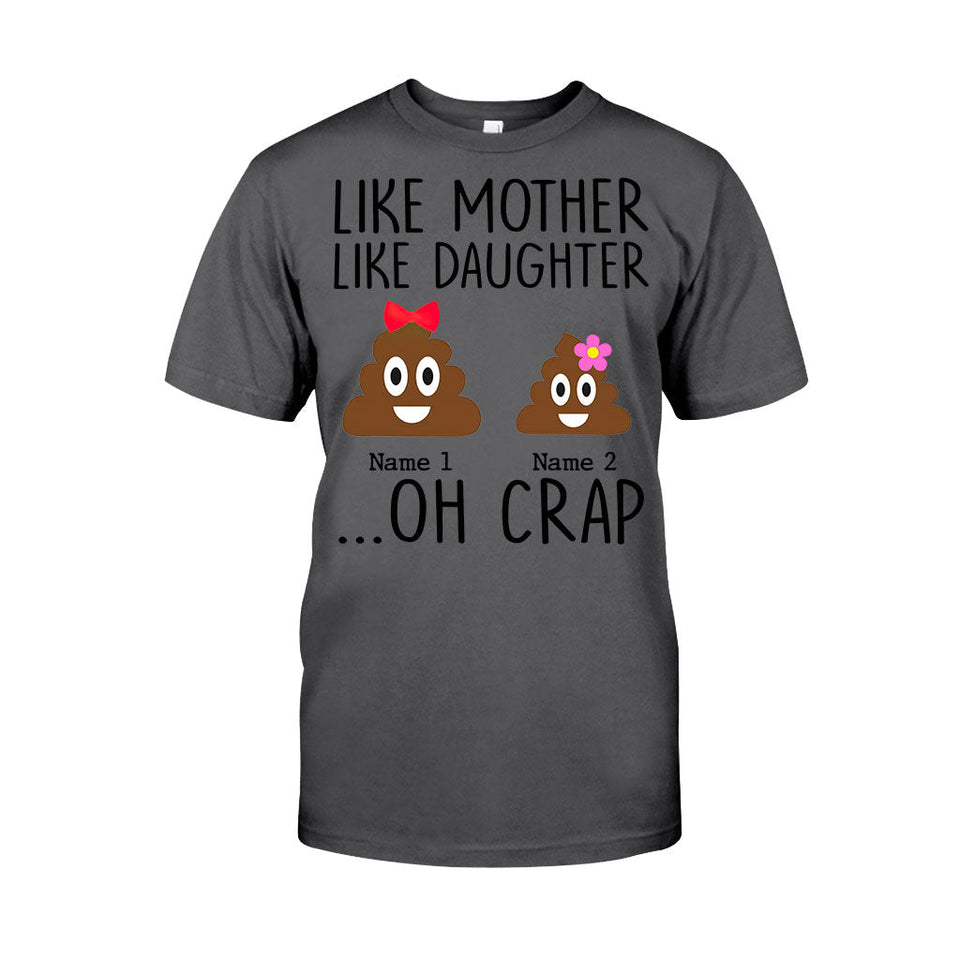 Like Mother Like Daughter - Gift for mom, daughter, dad, son - Personalized T-shirt And Hoodie