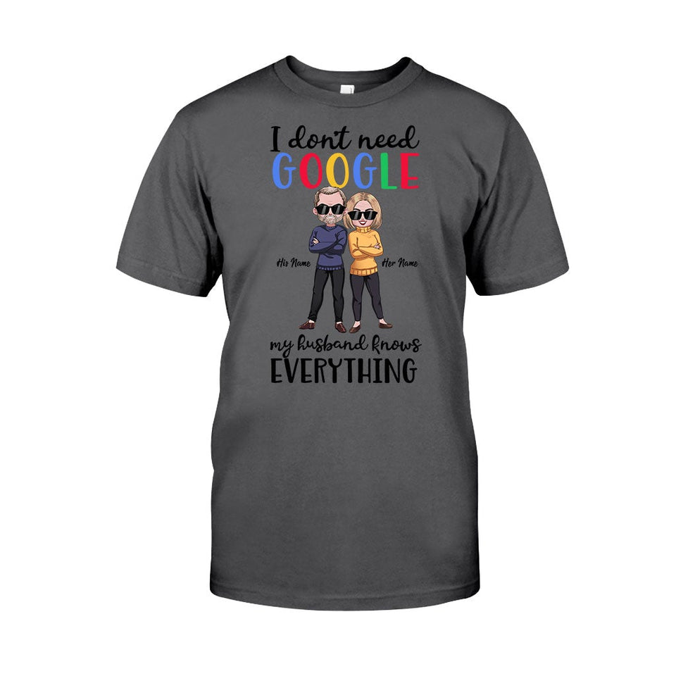 I Don't Need Google - Personalized Couple T-shirt and Hoodie