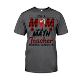I'm A Mom And A Teacher - Personalized T-shirt and Hoodie