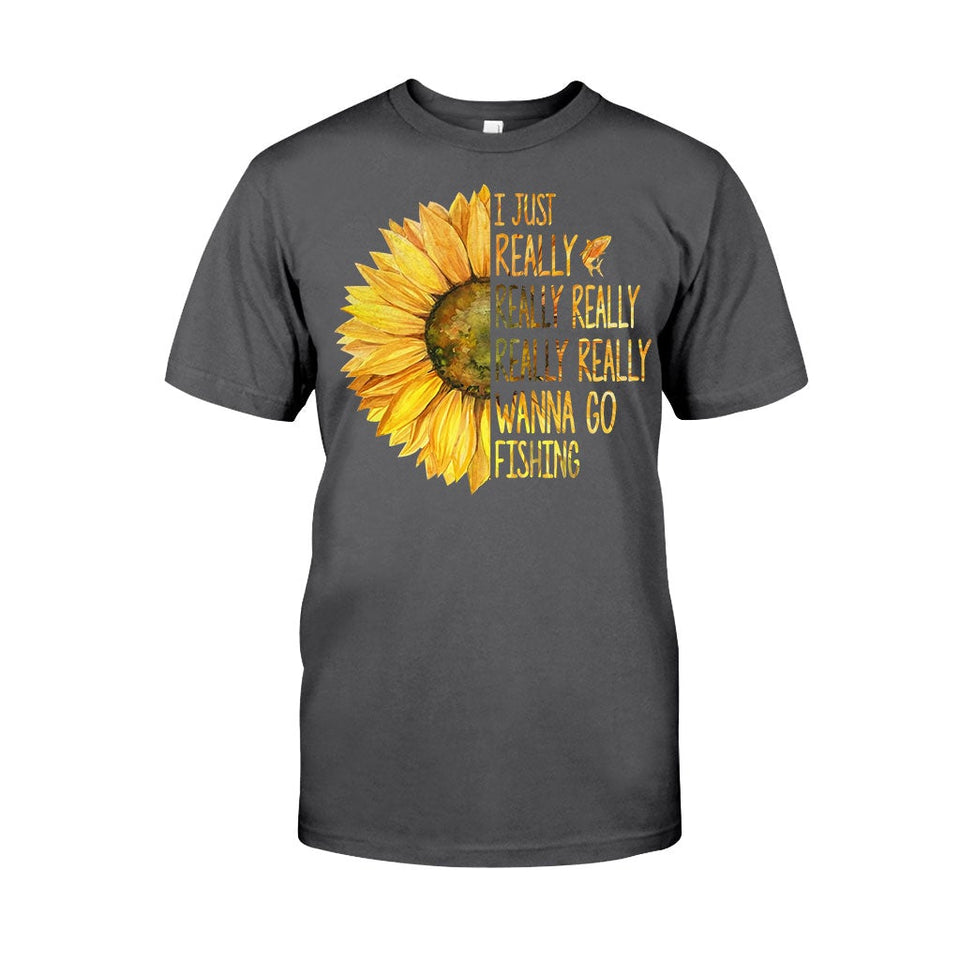 I Just Really Want To Go Fishing - T-shirt and Hoodie 1121