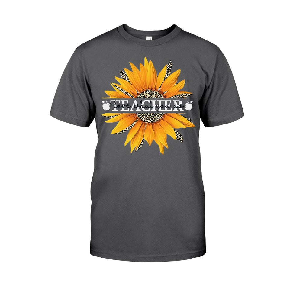 Teacher Love What You Do - T-shirt and Hoodie 1121