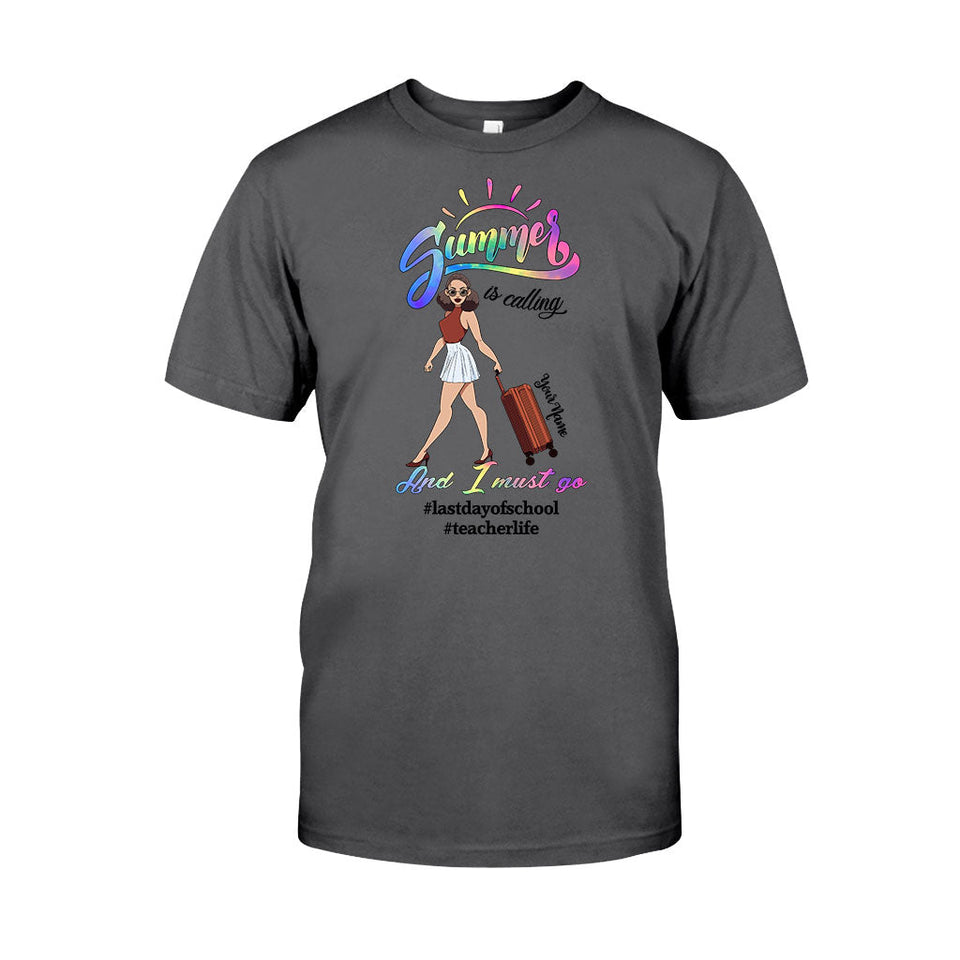 Summer Is Calling And I Must Go - Personalized Teacher T-shirt and Hoodie