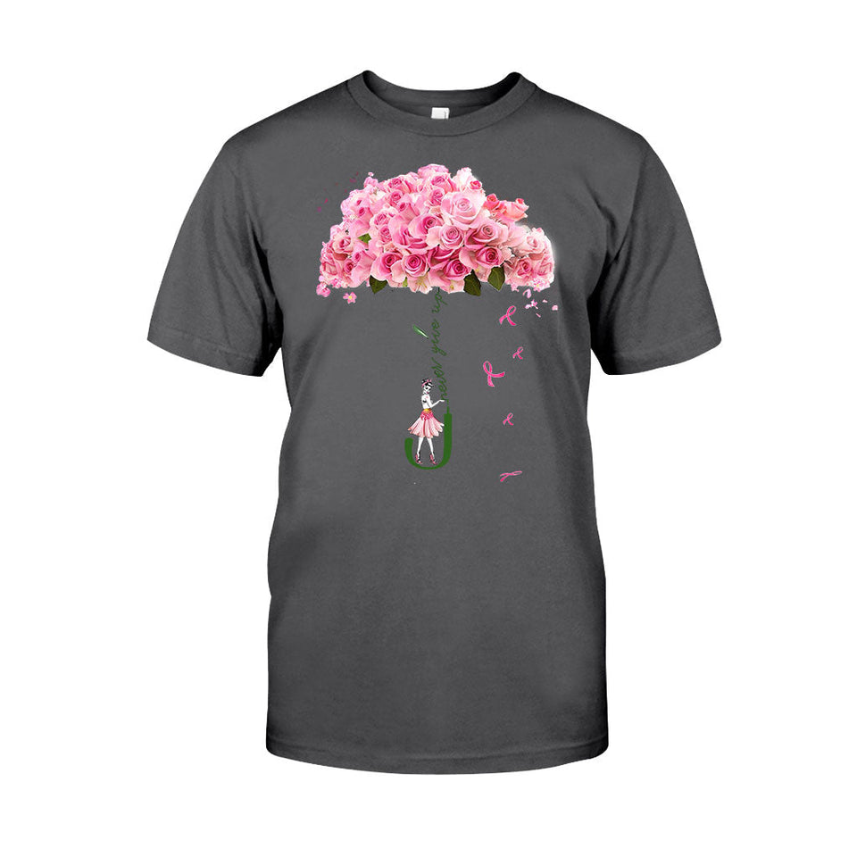 Never Give Up - Breast Cancer Awareness T-shirt And Hoodie 072021