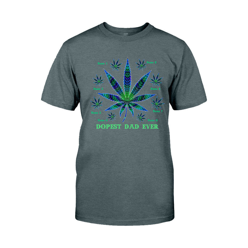 Dopest Dad Ever - Personalized Father's Day T-shirt and Hoodie
