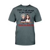 I Will Always Be Your Little Girl - Personalized Mother's Day Mother T-shirt and Hoodie
