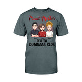 Proud Mother Of A Few Dumbass Kids - Personalized Mother's Day Mother T-shirt and Hoodie