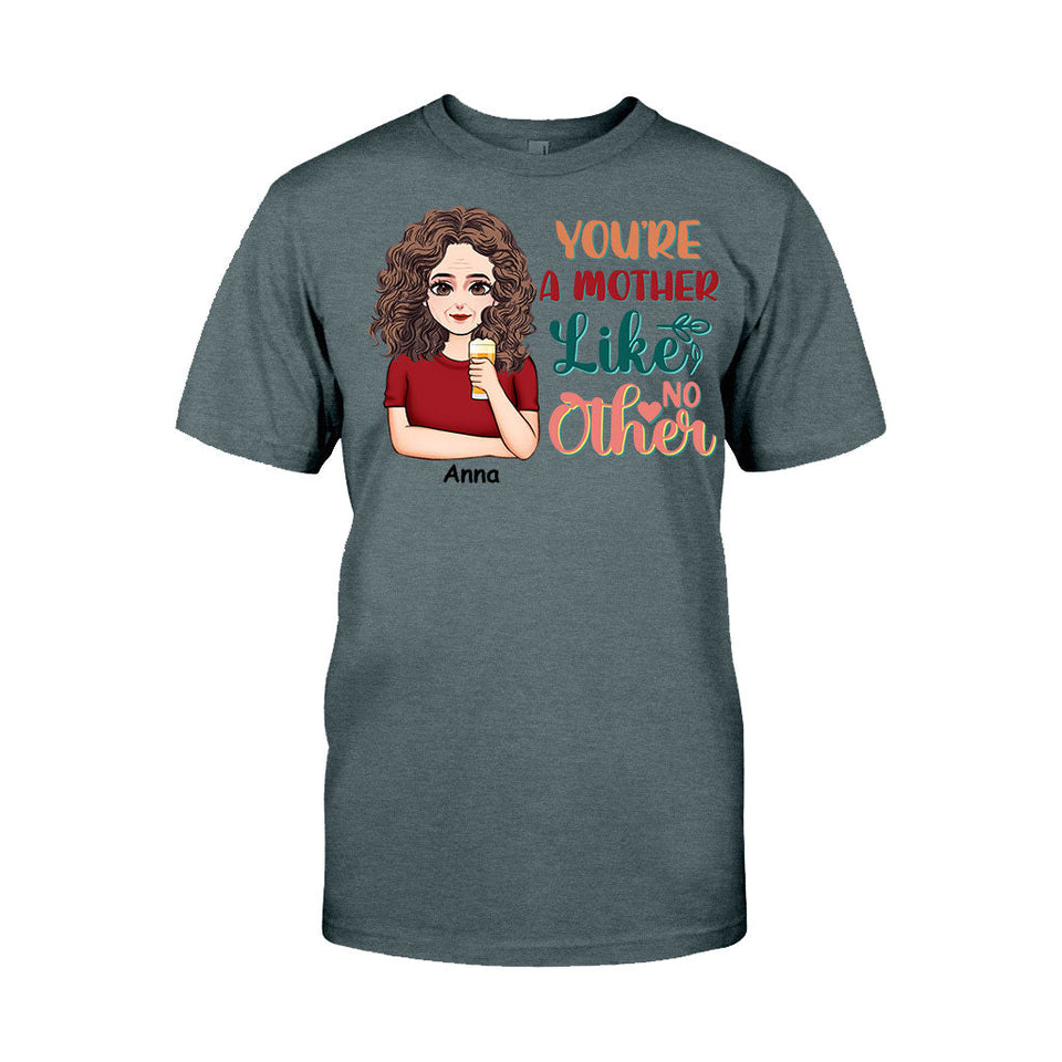 You're A Mother Like No Other - Personalized Mother's Day Mother T-shirt and Hoodie
