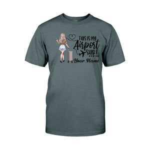 This Is My Airport Shirt - Personalized Travelling T-shirt and Hoodie