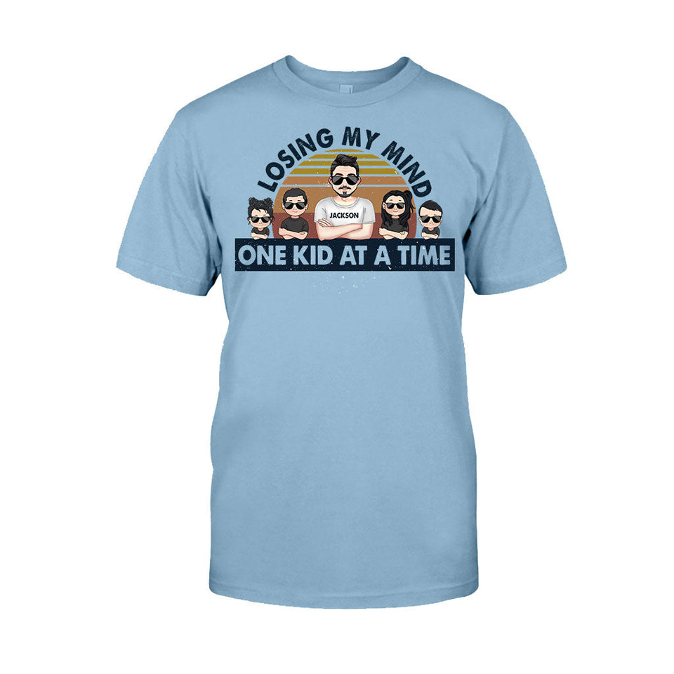 Losing My Mind One Kid At A Time - Gift for dad, dad - Personalized T-shirt And Hoodie