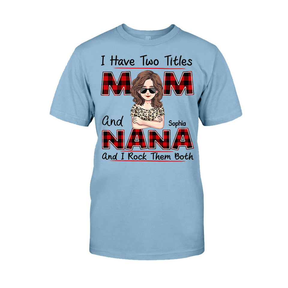I Have Two Titles - Personalized Mother's Day Grandma T-shirt and Hoodie