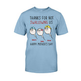 Thanks For Not Swallowing Us - Personalized Mother's Day Mother T-shirt and Hoodie