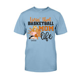 Living That Mom Life - Personalized Mother's Day Basketball T-shirt and Hoodie