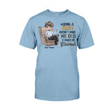 Being A Grandma Doesn't Make Me Old - Personalized Mother's Day T-shirt and Hoodie
