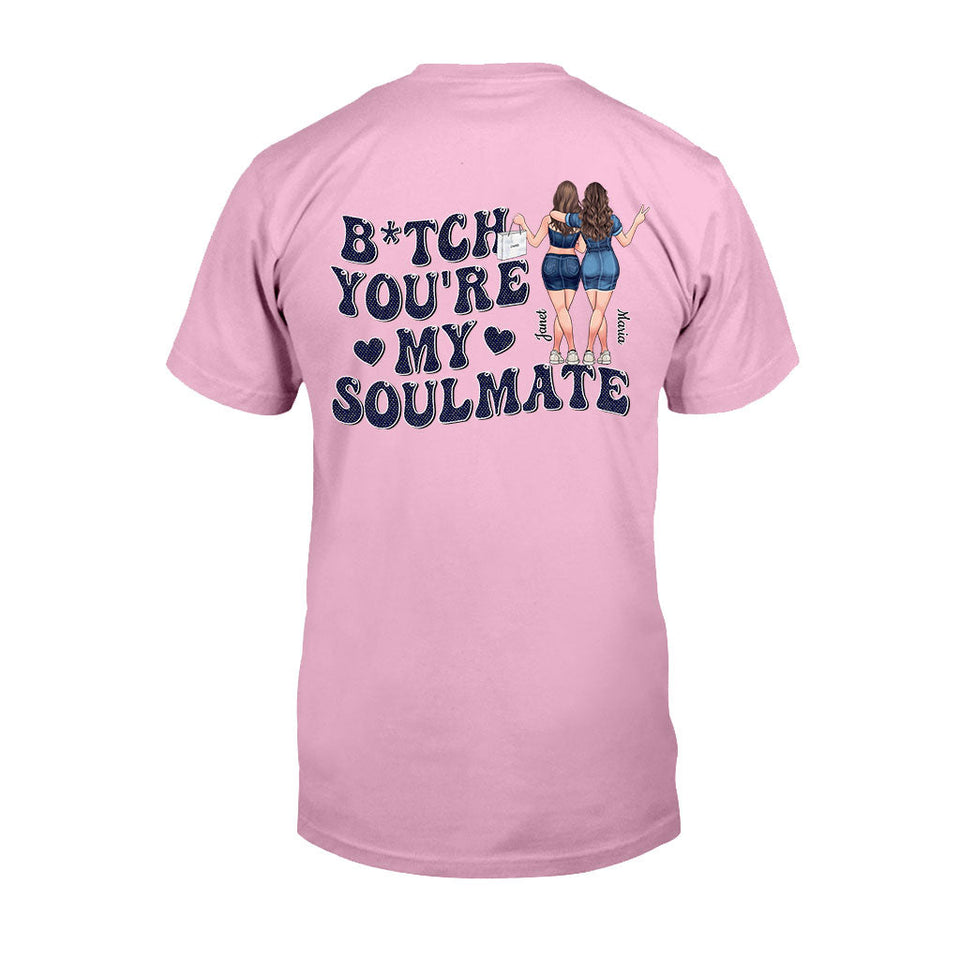You Are My Soulmate - Personalized Bestie T-shirt and Hoodie