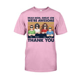 Great Job Mom - Personalized Mother T-shirt And Hoodie