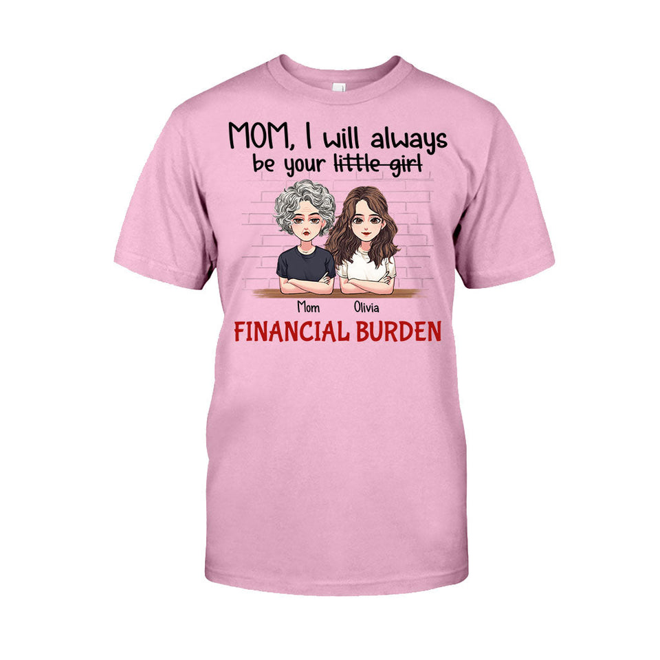I Will Always Be Your Little Girl - Personalized Mother's Day Mother T-shirt and Hoodie